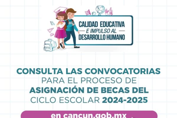 PRESENTA GOBIERNO DE BJ CONVOCATORIAS PARA BECAS “CALIDAD EDUCATIVA E IMPULSO AL DESARROLLO HUMANO”