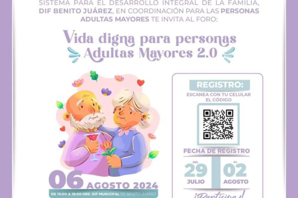 PROMUEVE DIF BENITO JUÁREZ FORO “VIDA DIGNA PARA LAS PERSONAS ADULTAS MAYORES 2.0 2DA. EDICIÓN”