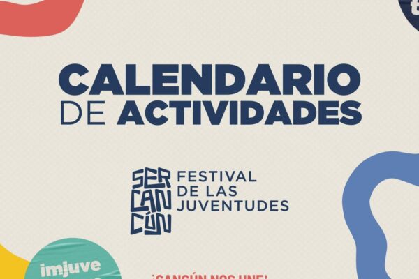 CANCÚN CELEBRARÁ EL MES DE LA JUVENTUD CON AMPLIO CALENDARIO DE ACTIVIDADES